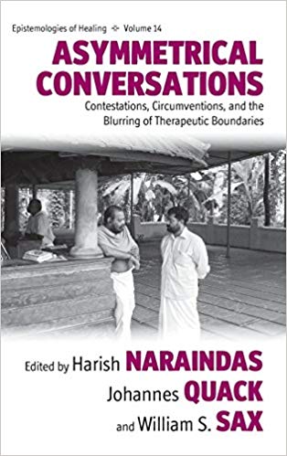 Asymmetrical Conversations Contestations, Circumventions, and the Blurring of Therapeutic Boundaries (Epistemologies of Healing)